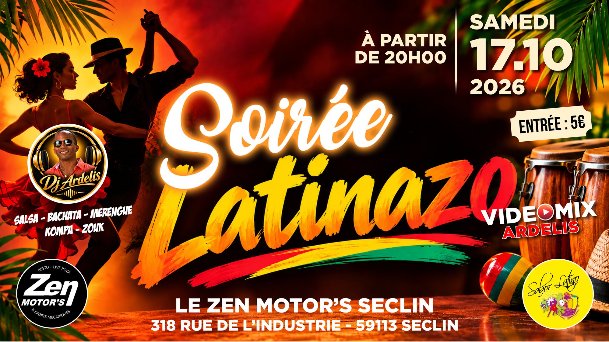 Affiche de la soirée Latinazo avec DJ Ardelis, samedi 17 octobre 2026 à partir de 20h, Le Zen Motor's, 318 rue de l'Industrie, Seclin : salsa, bachata, merengue, kompa, zouk, entrée 5 €