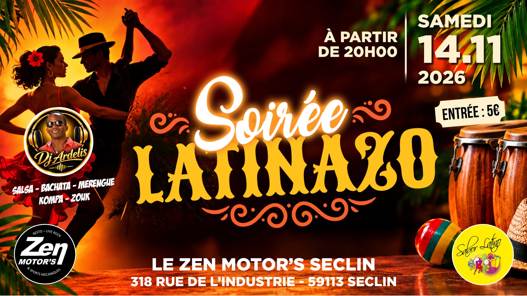 Affiche de la soirée Latinazo avec DJ Ardelis, samedi 14 novembre 2026 à partir de 20h, Le Zen Motor's, 318 rue de l'Industrie, Seclin : salsa, bachata, merengue, kompa, zouk, entrée 5 €