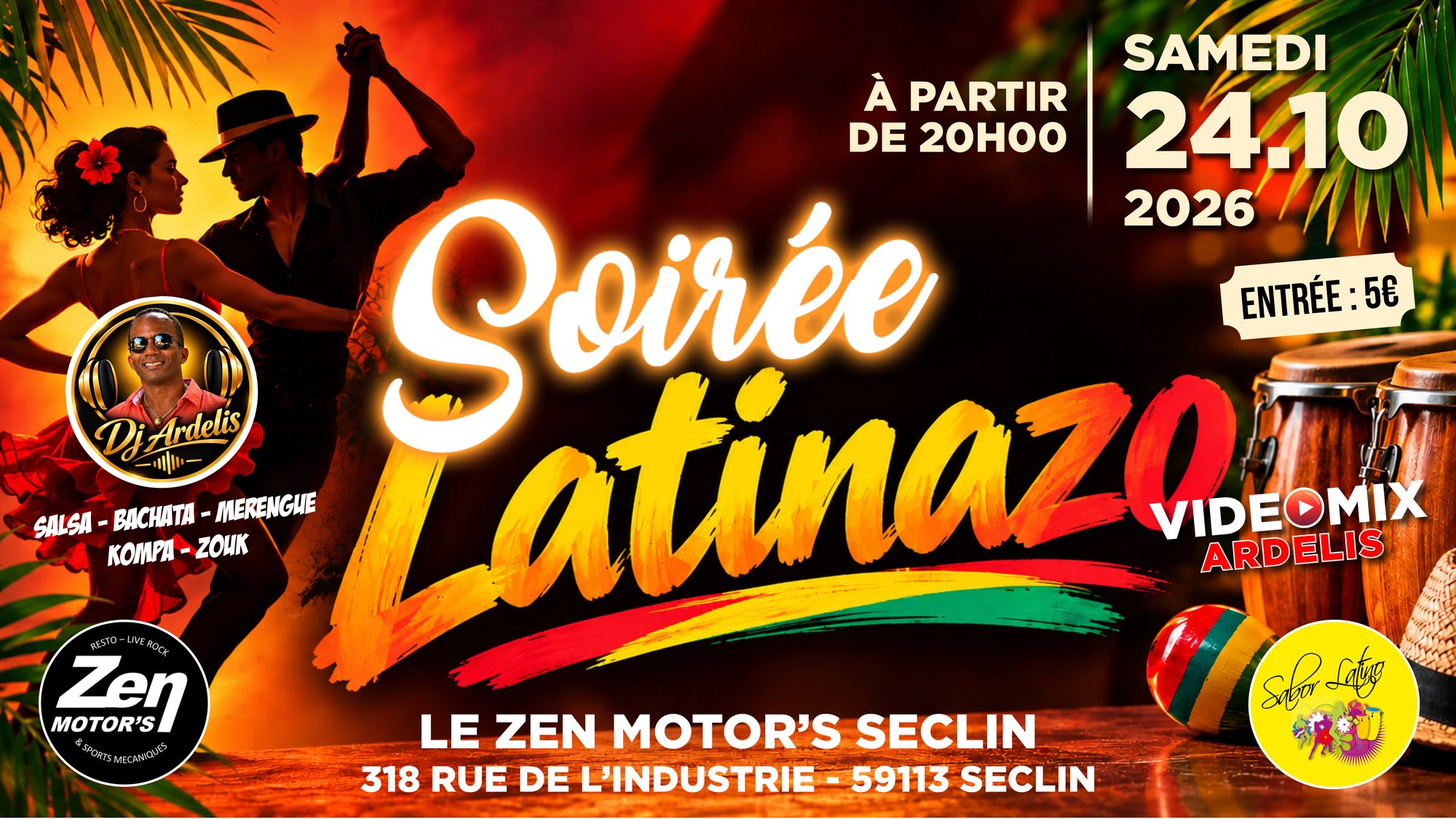Affiche de la soirée Latinazo avec DJ Ardelis, samedi 24 octobre 2026 à partir de 20h, Le Zen Motor's, 318 rue de l'Industrie, Seclin : salsa, bachata, merengue, kompa, zouk, entrée 5 €